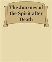 The journey of the spirit after death cover image