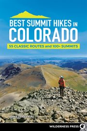 Best Summit Hikes in Colorado : 55 Classic Routes and 100+ Summits cover image