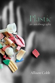 Plastic : an autobiography cover image