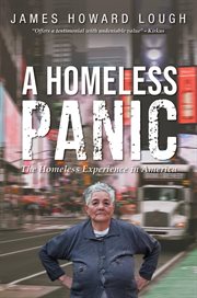 A homeless panic : the homeless experience in America cover image