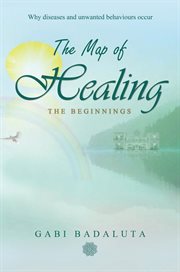The map of healing. The Beginnings cover image