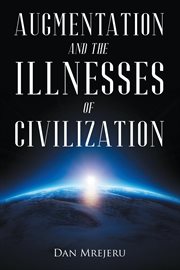 Augmentation and the illnesses of civilization cover image