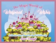The magic world of whispered wishes cover image