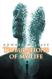 Tribulations of my life cover image