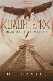 Cuauhtémoc. Descent of the Sun Priests cover image