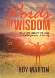 Words of wisdom book 1. Those with wisdom will shine as the brightness of the sky cover image