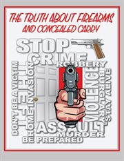 The truth about firearms and concealed carry cover image