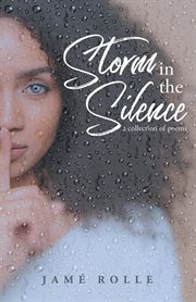 Storm in the silence. A Collection of Poems cover image