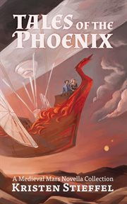 Tales of the phoenix. A Medieval Mars Book cover image