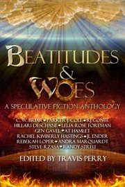 Beatitudes and woes. A Speculative Fiction Anthology cover image