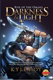 Darkness & light : rise of the Omans cover image