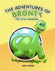 The little dinosaur vol. 1. The Adventures of Bronty cover image