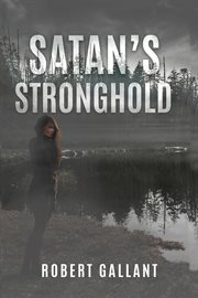Satan's Stronghold : a novel cover image