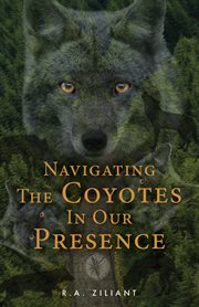 Navigating the coyotes in our presence cover image