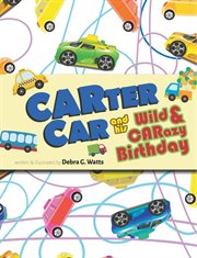 Carter car and his wild & carazy birthday cover image