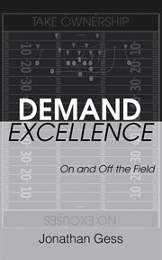 Demand excellence. On and Off the Field cover image