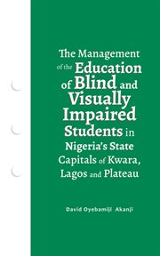 The management of the education of blind and visually impaired students in nigeria's state capita cover image