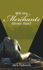Will the merchants divide him? cover image