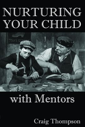 Cover image for Nurturing Your Child with Mentors