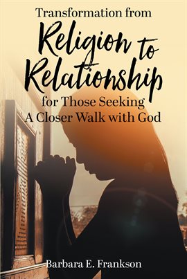 Cover image for Transformation from Religion to Relationship