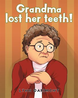 Cover image for Grandma lost her teeth!