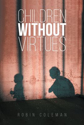 Cover image for Children Without Virtues