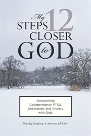 My 12 steps closer to god cover image