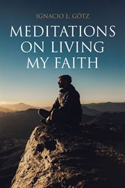 Meditations on living my faith cover image