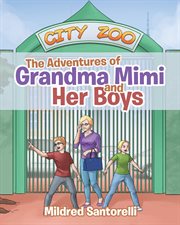 The adventures of grandma mimi and her boys cover image