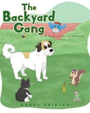 The backyard gang, volume 1. A Collection of Stories cover image