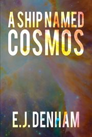 A ship named cosmos cover image