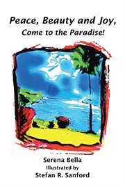 Peace, beauty and joy, come to the paradise! cover image