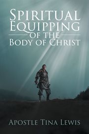 Spiritual equipping of the body of christ cover image