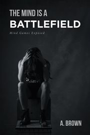 The mind is a battlefield. Mind Games Exposed cover image
