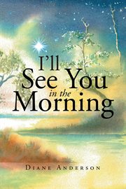 I'll see you in the morning cover image