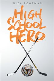 High school hero : freshman year : does Gunnar Bale have what it takes to make the varsity hockey team? cover image