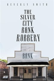 The silver city bank robbery cover image