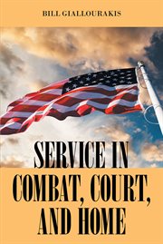 Service in combat, court, and home cover image