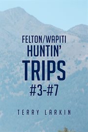 Huntin' trips. Books #3-7 cover image