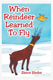 When reindeer learned to fly cover image