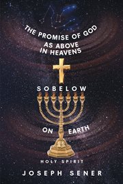The promise of god as above in heavens so below on earth cover image