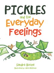 Pickles and the everyday feelings cover image