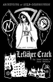 Architects of self-destruction: the oral history of leftover crack cover image