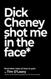 Dick Cheney Shot Me in the Face cover image