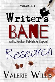 Writer's Bane : Research. Writer's Bane cover image