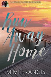 Run Away Home : Loves of Lakeside cover image