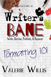 Writer's Bane : Formatting 101. Writer's Bane cover image