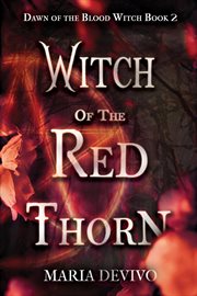 Witch of the Red Thorn : Dawn of the Blood Witch cover image
