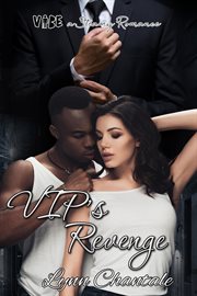 VIP's Revenge : VIBE a Steamy Romance cover image