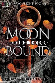 Moon Bound : By Moonlight (Dunn) cover image